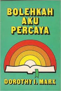 Image of Bolehkah Aku Percaya