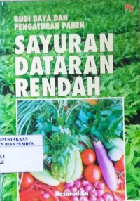 Image of Budidaya dan Pengaturan Panen: Sayuran Dataran Rendah