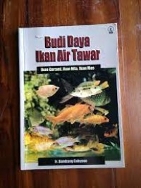 Image of Budi Daya Ikan Air Tawar: Ikan Gurami, Ikan Nila, Ikan Mas