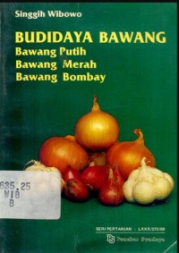 Image of Budidaya Bawang: Bawang Putih, Bawang Merah,  Bawang Bombay