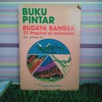 Image of Buku Pintar Budaya Bangsa 27 Propinsi di Indonesia