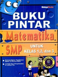 Image of Buku Pintar Matematika SMP: untuk Kls. 1, 2, dan 3 [Konsep Dasar, Penjbaran... - KTSP]