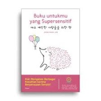 Image of Buku Untukmu yang Supersensitif: Kiat Mengatasi Berbagai Kesulitan...