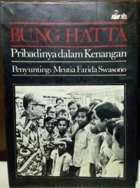 Image of Bung Hatta: Pribadinya Dalam Kenangan= 84 Artikel Mengenai BUng Hatta