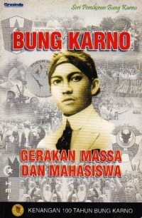 Image of Seri Pemikiran Bung Karno: Bung Karno Gerakan Massa & Mahasiswa [Kenangan 100 Tahun Bung Karno]
