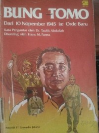 Image of Bung Tomo: Dari 10 November 1945 ke Orde Baru