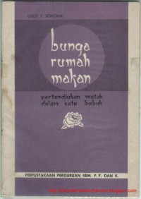 Image of Bunga Rumah Makan: Pertundjukan Watak dalam Satu Babak