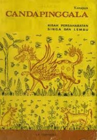 Image of Candapinggala : Kisah Persahabatan Singa dan Lembu