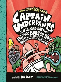 Image of Captain Underpants and the Big, Bad Battle of the Bionic Bogger Boy [6]