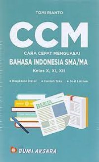 Image of Cara Cepat Menguasai Bahasa Indonesia SMA/MA Kls. X, XI, XII