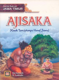 Image of Cerita Rakyat Jawa Timur: Ajisaka [Kisah Terciptanya Huruf Jawa]