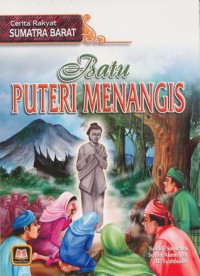 Image of Cerita Rakyat Sumatra Barat: Batu Puteri Menangis