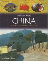 Image of China : Mengenal Ragam Budaya dan Geografi