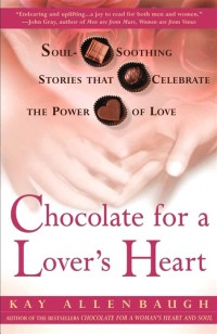 Image of Chocolate for a Lover's Heart=Kumpulan Cerita yang Menyejukkan Jiwa...Kekuatan Cinta