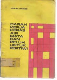 Image of Darah Kerja Keras Air Mata dan Peluh untuk Pertiwi