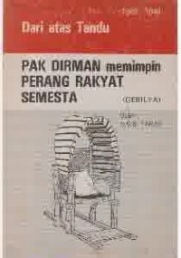 Image of Dari Atas Tandu Pak Dirman Memimpin Perang Rakyat Semesta th. 1948-1949 [GERILYA]