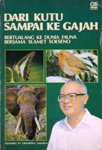 Image of Dari Kutu Sampai ke Gajah Bertualang ke Dunia Fauna