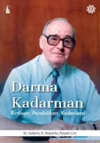Image of Darma Kadarman: Rintisan Pendidikan, Kaderisasi