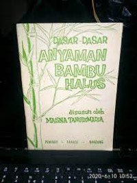 Image of Dasar-dasar Anyaman Bambu Halus