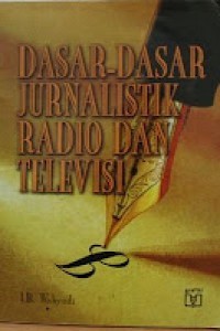 Image of Dasar-dasar Jurnalistik Radio & Televisi