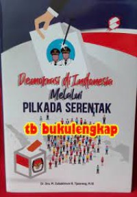 Image of Demokrasi di Indonesia Melalui Pilkada Serentak