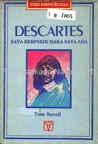 Image of Seri Empu Dunia: Descartes=Saya Berpikir Maka Saya Ada