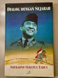 Image of Dialog dengan Sejarah: Soekarno Seratus Tahun