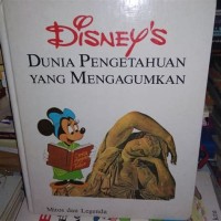 Image of Disney's Dunia Pengetahuan yang Mengagumkan [10] : Mitos dan Legenda