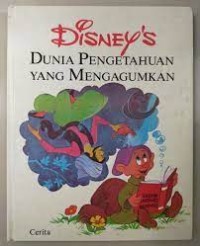 Image of Disney's Dunia Pengetahuan yang Mengagumkan [14] : Cerita