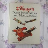 Image of Disney's Dunia Pengetahuan yang Mengagumkan [4] : Transportasi