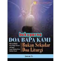 Image of Doa Bapa Kami: Bukan Sekedar Doa Liturgi