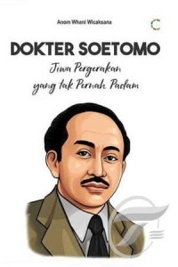 Image of Dokter Soetomo: Jiwa Pergerakan yang Tak Pernah Padam