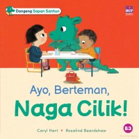 Image of Dongeng Sopan Santun : Ayo, Berteman, Naga Cilik!