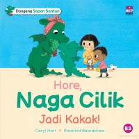 Image of Dongeng Sopan Santun : Hore, Naga Cilik Jadi Kakak!