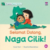 Image of Dongeng Sopan Santun : Selamat Datang, Naga Cilik!