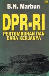 Image of DPR-RI: Pertumbuhan dan Cara Kerjanya