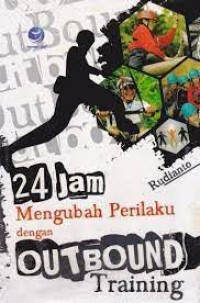 Image of Dua Puluh Empat Jam Mengubah Perilaku dengan Outbound Training