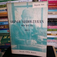 Image of Dunia Kedokteran Dewasa Ini [Jilid 2]: Laporan Tentang Kemajuan dalam Satu Dasawarsa