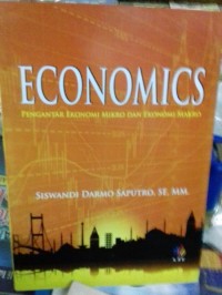 Image of Economics: Pengantar Ekonomi Mikro dan Ekonomi Makro