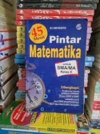 Image of Empat Puluh Lima Menit Pintar Matematika: untuk SMA/MA Kls. X