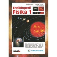 Image of Ensiklopedi Fisika [1] : Sains Fisika untuk Anak
