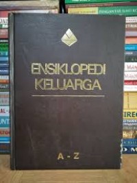 Image of Ensiklopedi Keluarga : A - Z
