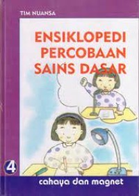 Image of Ensiklopedi Percobaan Sains Dasar [4] : Cahaya dan Magnet