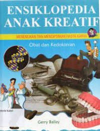 Image of Ensiklopedia Anak Kreatif : Obat dan Kedokteran