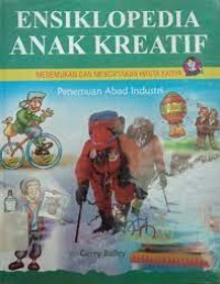Image of Ensiklopedia Anak Kreatif : Penemuan Abad Industri