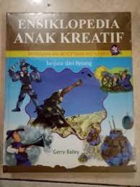 Image of Ensiklopedia Anak Kreatif : Senjata dan perang