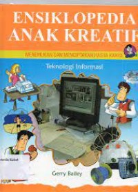 Image of Ensiklopedia Anak Kreatif : Teknologi informasi