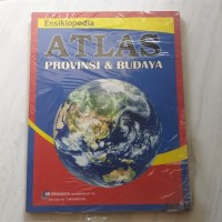 Image of Ensiklopedia : Atlas Provinsi dan Budaya