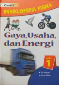 Image of Ensiklopedia Fisika [1] : gaya, Usaha, dan Energi