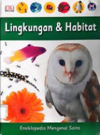 Image of Ensiklopedia Mengenal Sains [2] : Lingkungan & Habitat